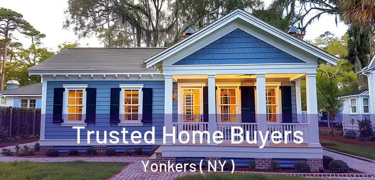  Trusted Home Buyers Yonkers ( NY )